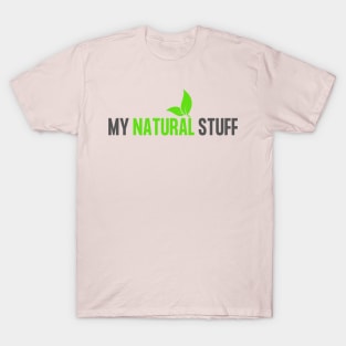 MY NATURAL STUFF T-Shirt